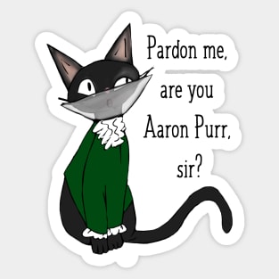 Are you Mr Purr, Sir? Sticker